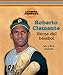 Roberto Clemente: Heroe del Beisbol / Baseball Hero (Latinos Famosos / Famous Latinos) (Spanish Edit by 