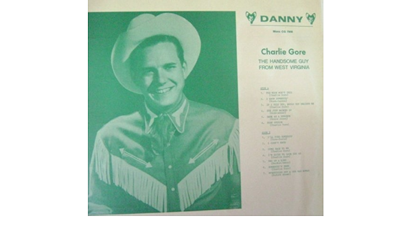 Amazon Com Charlie Gore The Handsome Guy From West Virginia Lp Music