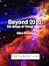 Beyond 2020 : The Shape of Things to Come Cassette Tape - Book by Glen Hiemstra
