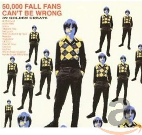 50,000 Fall Fans Can't Be Wrong: 39 Golden Greats