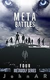 META BATTLES: Book 4 (METAWOLF SERIES) by 