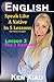 English: Speak English Like A Native In 5 Lessons For Busy People, Lesson 2: The 3 Elements (Speak Like A Native In 5 Lessons)