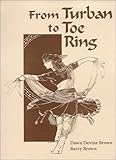 From Turban to Toe Ring by Dawn Devine Brown, Barry Brown