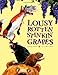 Lousy Rotten Stinkin' Grapes