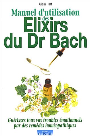 Manuel d'utilisation des élixirs du Dr Bach