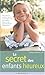 Le Secret des enfants heureux by