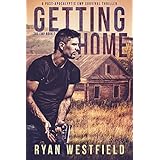 Getting Home: A Post-Apocalyptic EMP Survival Thriller (The EMP Book 7)