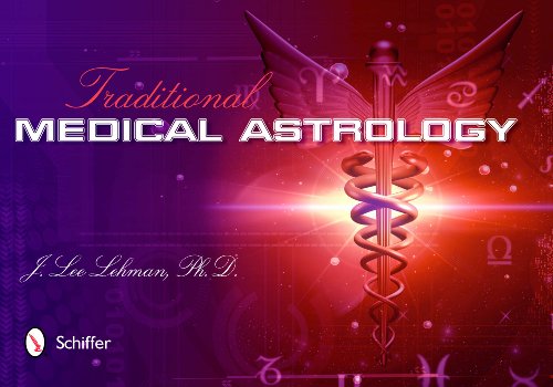 Traditional Medical Astrology by J. Lee Lehman