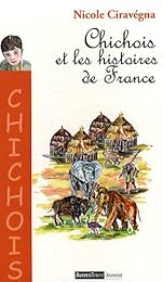 Chichois et les histoires de France