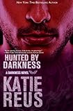 Hunted by Darkness (Darkness Series) (Volume 4)