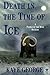 Death in the Time of Ice (A People of the Wind Mystery Book 1)