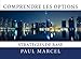 Comprendre les Options: les stratégies de base (French Edition) by Paul Marcel