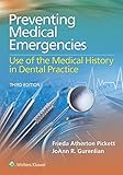 Preventing Medical Emergencies: Use of the Medical History in Dental Practice