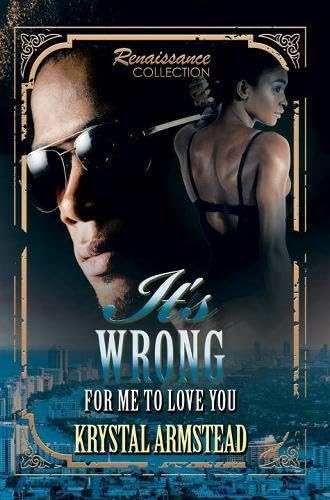 It's Wrong for Me to Love You: The It's Wrong for Me to Love You Series, Book 1