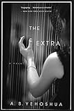 The Extra by A. B. Yehoshua, Stuart Schoffman