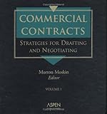 Commercial Contracts : Strategies for Drafting and Negotiating, Moskin, Morton, 0735528322