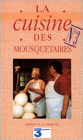 Amazon Fr La Cuisine Des Mousquetaires Tome 3 Micheline Pujol Alain Livres