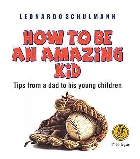 Livro HOW TO BE AN AMAZING KID: Tips from a dad to his young children