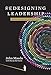 Redesigning Leadership (Simplicity: Design, Technology, Business, Life)