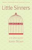 Little Sinners, and Other Stories (Prairie Schooner Book Prize in Fiction)