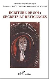 Ecritures de soi,  secrets et réticences