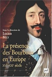 La  présence des Bourbons en Europe