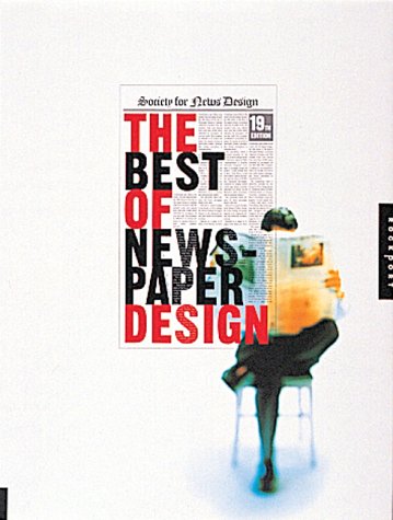 The Best of Newspaper Design (No.19), by Society for News Design The Best of Newspaper Design (No.19), by Society for News Design