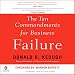 The Ten Commandments for Business Failure by