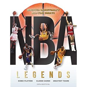 NBA Legends: Discover Basketball’s All-time Greats