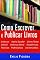 Livro Como Escrever e Publicar Livros: Didáticos, apoio escolar ou interesse infantil, universitários, acadêmicos, técnicos, profissionais e de interesse geral