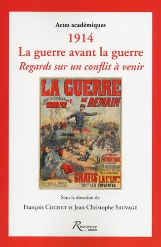 1914, la guerre avant la guerre
