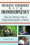 Image de Healing Yourself with Homeopathy: Taking the Mystery Out of Using Homeopathy at Home