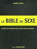 La bible du sexe : 291 positions sexuelles : toutes les positions que vous pouvez imaginer... Et plu by 