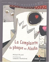 "La  complainte du phoque en Alaska"