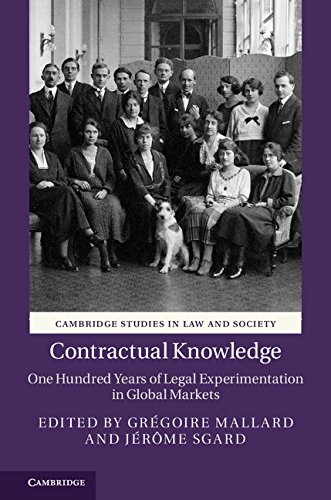 Contractual Knowledge: One Hundred Years of Legal Experimentation in Global Markets (Cambridge Studies in Law and Society) Contractual Knowledge: One Hundred Years of Legal Experimentation in Global Markets (Cambridge Studies in Law and Society)