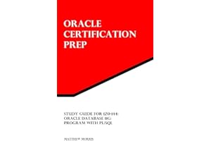 Study Guide for 1Z0-144: Oracle Database 11g: Program with PL/SQL: Oracle Certification Prep