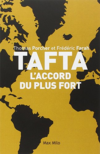 TAFTA, l'accord du plus fort
