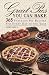 Great Pies You Can Bake: 365 Fabulous Pie Recipes for Every Day of the Year by 
