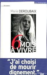 Six mois à vivre
