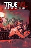 True Blood (2012-2013) Vol. 3: Here We Go Again