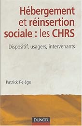 Hébergement et réinsertion sociale, les CHRS