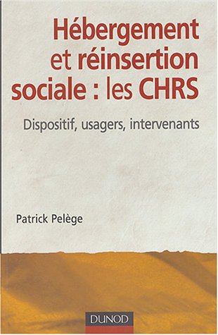 Hébergement et réinsertion sociale, les CHRS