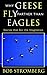 Why Geese Fly Farther Than Eagles - Book by Bob Stromberg