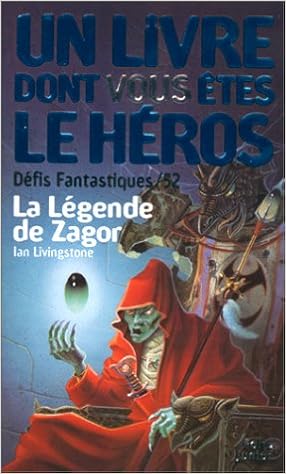 Amazon Fr Defis Fantastiques Numero 52 La Legende De Zagor Un Livre Dont Vous Etes Le Heros Defis Fantastique Livres