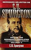 Sermones selectos de C. H. Spurgeon Vol. 1 (Spanish Edition) by Charles H. Spurgeon