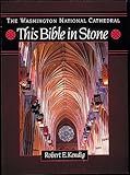 The Washington National Cathedral: This Bible in Stone