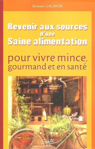 Revenir aux sources d'une saine alimentation
