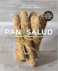 Pan y salud: De los granos ancestrales al pan de hoy Vivir mejor ...