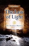 The Law of Light: The Aramaic Mystery by Mr Lars Muhl