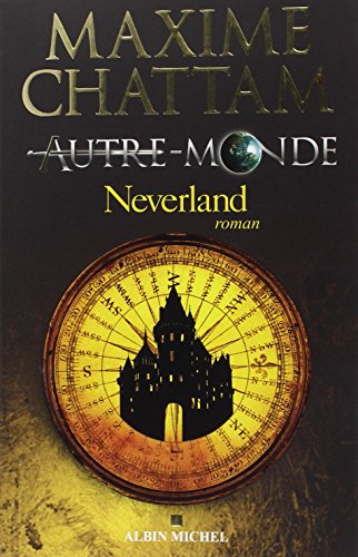 Autre-monde: 06 : Neverland